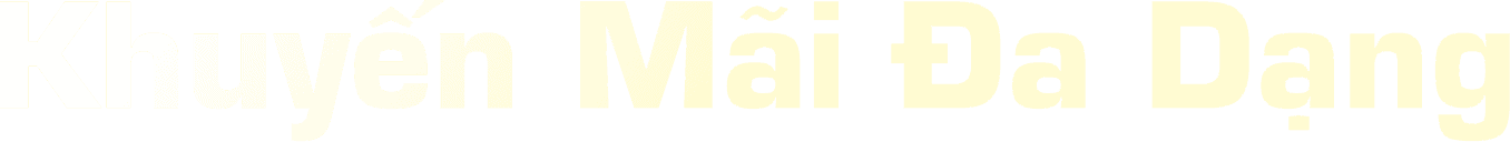 Khuyến Mãi Đa Dạng